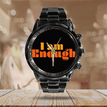 Discover I Am Enough – Self-Love Affirmation Typography Calendar Steel Band Watch