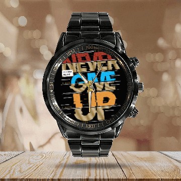 Discover "Never Give Up Calendar Steel Band Watch"