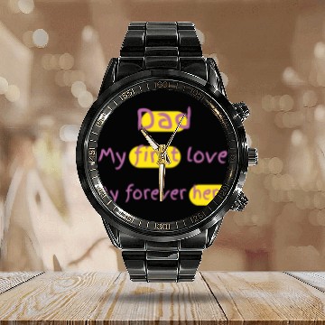 Discover Dad my first love my forever hero for father's day Calendar Steel Band Watch