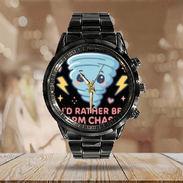Discover I'd Rather Be Storm Chasing Weather Meteorologist Calendar Steel Band Watch