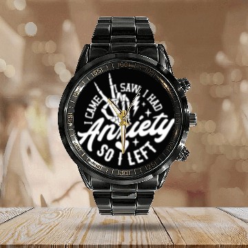 Discover I Came, I Saw, I Had Anxiety So I Left Calendar Steel Band Watch