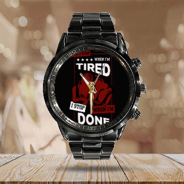 Discover I Don’t Stop When I’m Tired – Motivational Gym Quo Calendar Steel Band Watch