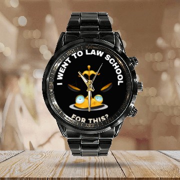 Discover I Went to Law School for This Bankruptcy Lawyer Calendar Steel Band Watch