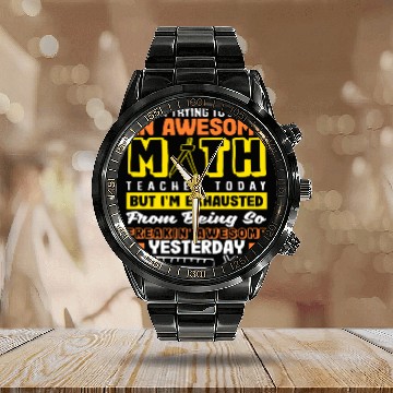 Discover Math Teacher I'm Trying To Be Awesome Today Calendar Steel Band Watch