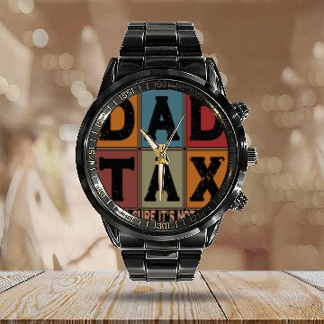 Discover Dad Tax Making Sure It's Not Poison Father's Day Calendar Steel Band Watch