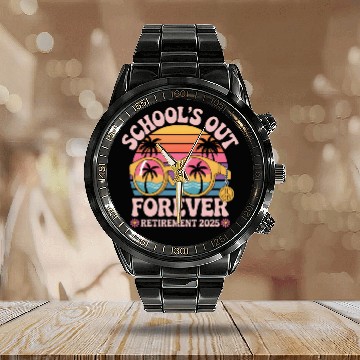 Discover School's Out Forever Retired Teacher Calendar Steel Band Watch
