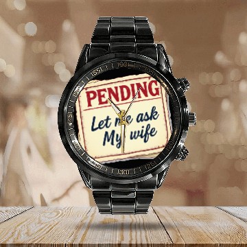 Discover Let Me Ask My Wife Funny Accountant Calendar Steel Band Watch