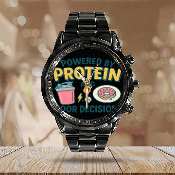 Discover Powered by Protein & Poor Decisions – Funny Gym T‑ Calendar Steel Band Watch
