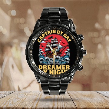 Discover Sailing Captain By Day Dreamer By Night Fisherman Calendar Steel Band Watch