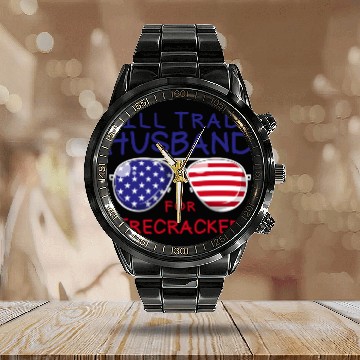 Discover Will Trade Husband For Fireworks Funny 4th Of July Calendar Steel Band Watch