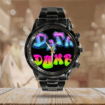 Discover DATA MAKES YOU DUMB (Graffiti) Calendar Steel Band Watch