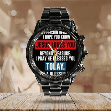 Discover Dear Person Behind Me I Hope You Know Jesus Loves Calendar Steel Band Watch