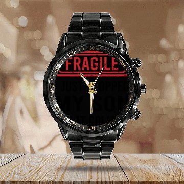 Discover Fragile I Just Dropped My Son Off at College Calendar Steel Band Watch