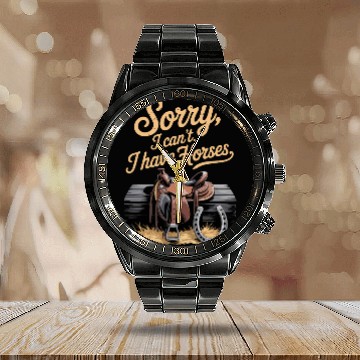 Discover Sorry I Cant I Have Horses Western Saddle And Calendar Steel Band Watch