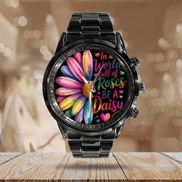 Discover Be a Daisy in a World Full of Roses Calendar Steel Band Watch