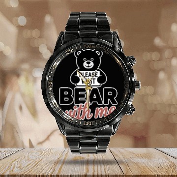 Discover Bear With Me Funny Pun Teddy Bear Calendar Steel Band Watch