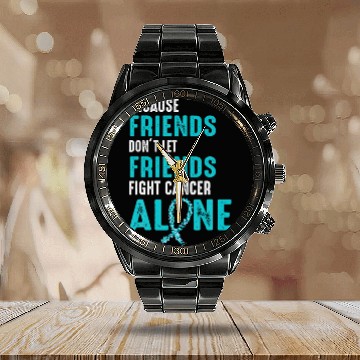 Discover Because friends don't let friends fight alone Teal Calendar Steel Band Watch