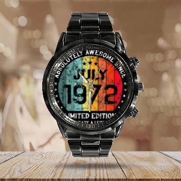 Discover 50Th Birthday Absolutely Awesome Since July 1972 V Calendar Steel Band Watch