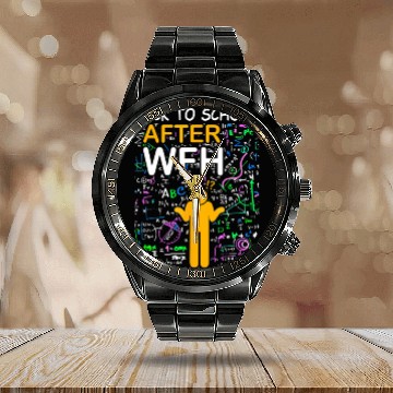 Discover Funny Back To School 2021 After WFH For Women, Calendar Steel Band Watch