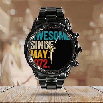 Discover Awesome Since May 1972 50 Year Old 50Th Birthday M Calendar Steel Band Watch