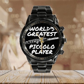 Discover World's Greatest Piccolo Player Piccoloist Woodwin Calendar Steel Band Watch