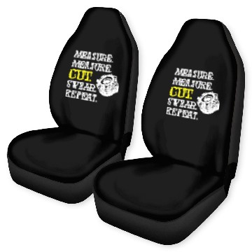 Discover Measure Measure Cut Swear Repeat Funny Dad Handyman Worker Zip Car Seat Covers