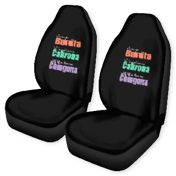 Discover Always Bonita Sometimes Cabrona All the time Chingona Car Seat Covers