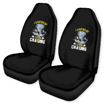 Discover Id rather be Storm Chasing Tornado Storm Chaser Baseball Tees Car Seat Covers