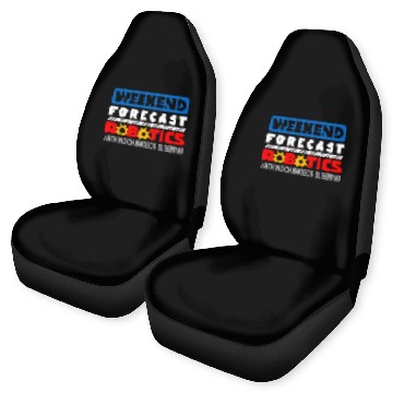 Discover Weekend Forecast Robotics Engineer Robot 26 Car Seat Covers