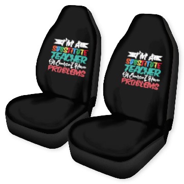Discover Substitute Teacher 3 Car Seat Covers