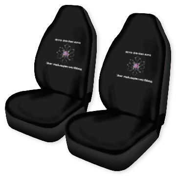Discover never trust an atom Car Seat Covers