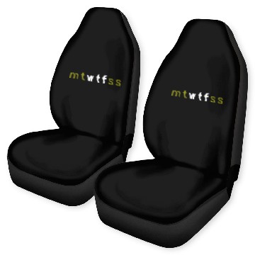 Discover 7 Days of Week mt wtf ss mtwtfss Car Seat Covers