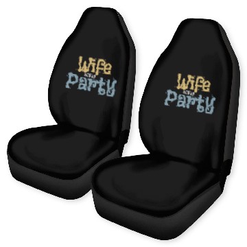 Discover Wife Of The Party Car Seat Covers