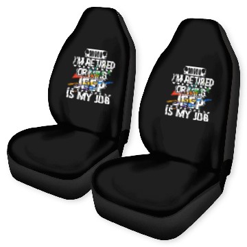 Discover I am retired driving jeep is my job jeep Car Seat Covers