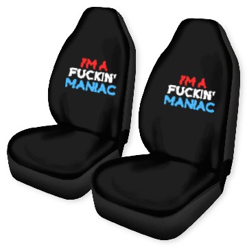 Discover Fuckin' Maniac (Red, White and Blue version) Car Seat Covers