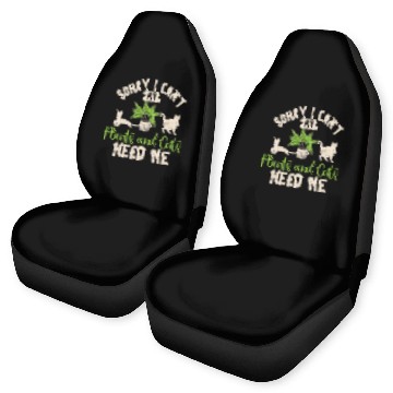 Discover Sorry I Can't My Plants And Cats Need Me Funny Pla Car Seat Covers
