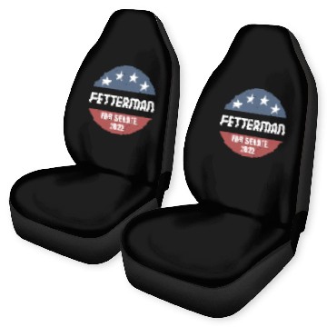 Discover John Fetterman for Senate 2022 Pennsylvania Car Seat Covers