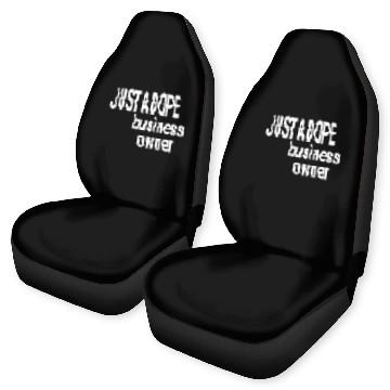 Discover JUST A DOPE BUSINESS OWNER Car Seat Covers