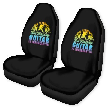 Discover Playing Guitar Is Importanter - Playing Guitar Gui Car Seat Covers