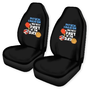 Discover Physical Education The Best Part Of The Day Car Seat Covers