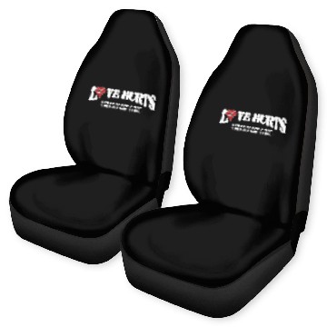 Discover LOVE HURTS LOVE IS HARD TO FIND. HARD TO KEEP. Car Seat Covers