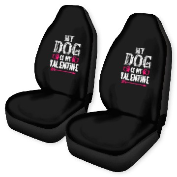 Discover my dog is my valentine Tshirt188 Car Seat Covers