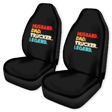 Discover Husband Dad Trucker Legend Car Seat Covers