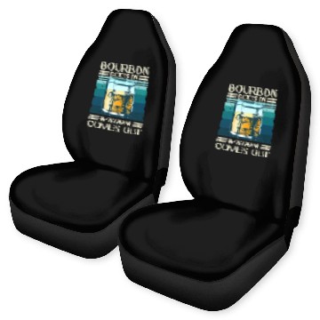 Discover Bourbon Goes In Wisdom Comes Out Whiskey Lover Car Seat Covers