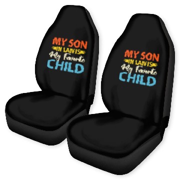 Discover My Son In Law is My Favorite Child Car Seat Covers