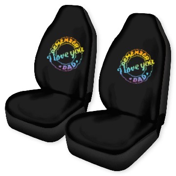 Discover Remember I Love You Dad - Happy Father's Day Car Seat Covers