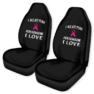 Discover I Wear Pink For Someone I Love Car Seat Covers