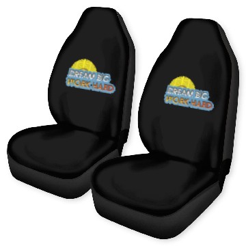 Discover dream big work hard Car Seat Covers