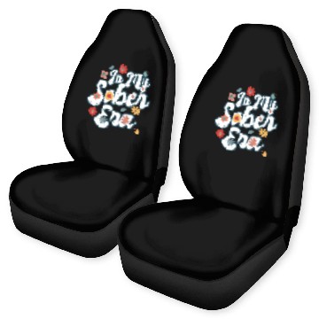 Discover Sober Life In My Sobriety Era Alcohol Drinking Car Seat Covers