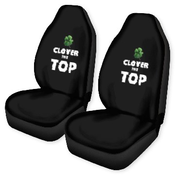 Discover CLOVER THE TOP, funny st patricks day Car Seat Covers